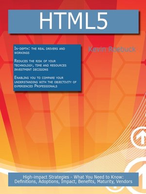 cover image of HTML5: High-impact Strategies - What You Need to Know: Definitions, Adoptions, Impact, Benefits, Maturity, Vendors